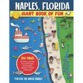 Naples, Florida Giant Book of Fun: Coloring Pages, Games, Activity Pages, Journal Pages, and special Naples memories! Fun for Kids and Great Family Fu