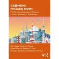 日本語now! Nihongo Now!: Performing Japanese Culture - Level 1 Volume 2 Textbook