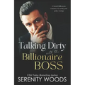 Talking Dirty with the Billionaire Boss: A lavish billionaire romance to send your pulse racing