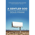 A Gentler God