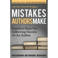 Mistakes Authors Make: Essential Steps for Achieving Success as an Author