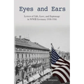 Eyes and Ears: Letters of life, love, and espionage in WWII Germany 1938-1956