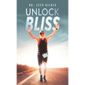Unlock Bliss: A Memoir Of Getting Happier
