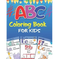 ABC Coloring book for kids: Alphabet, fruits, vegetables, Colors, animals - For Kids Ages 2-5