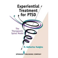 Experiential Treatment for Ptsd: The Therapeutic Spiral Model