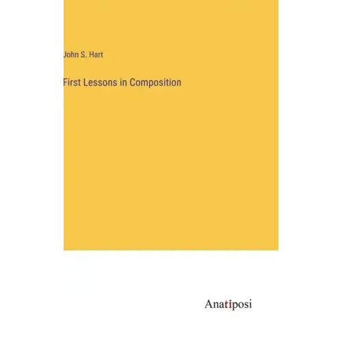 First Lessons in Composition