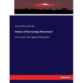 History of the Grange Movement: The Farmer's War Against Monopolies