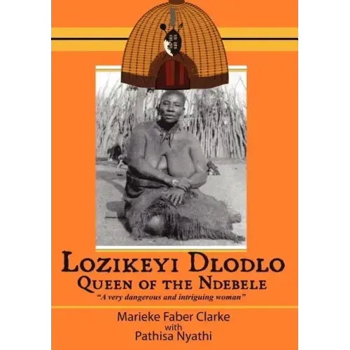 Lozikeyi Dlodlo. Queen of the Ndebele