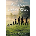 Along Life's Way: Volume 1
