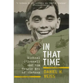 In That Time: Michael O'Donnell and the Tragic Era of Vietnam