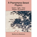 A Phenomena-Based Physics, Volume I, Grade 6