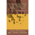 How to Become an Ecological Consultant: Career guide for the UK