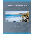 Gaelic Workbook 1: Progressive Gaelic Level 1 Workbook