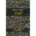 Maya Yoga: Longchenpa's Finding Comfort and Ease in Enchantment