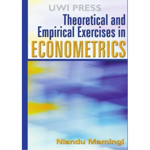 Theoretical and Empirical Exercises in Econometrics