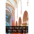 Divine Life Of The Most Holy Virgin Mary