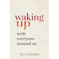 Waking Up With Everyone Around Us