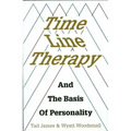 Time Line Therapy and the Basis of Personality