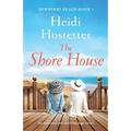 The Shore House: An emotional and uplifting page-turner