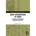 Saudi Interventions in Yemen: A Historical Comparison of Ontological Insecurity