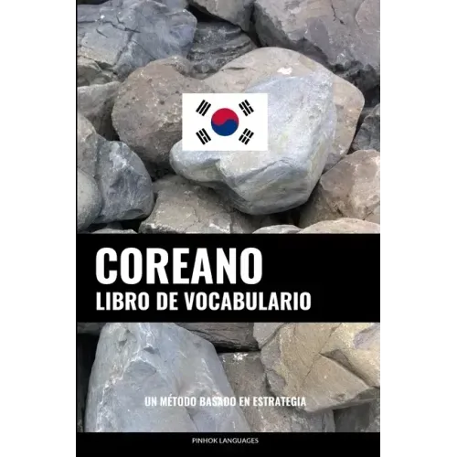Libro de Vocabulario Coreano: Un Método Basado en Estrategia