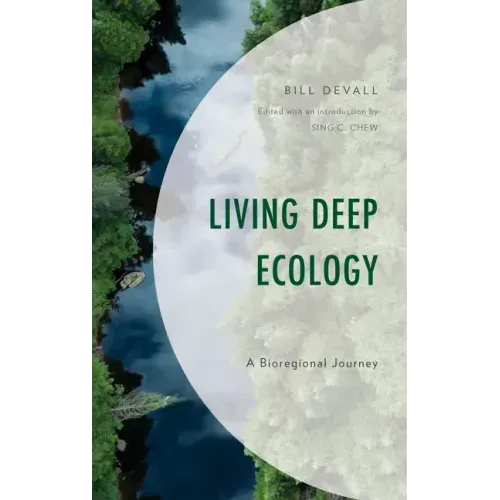 Living Deep Ecology: A Bioregional Journey