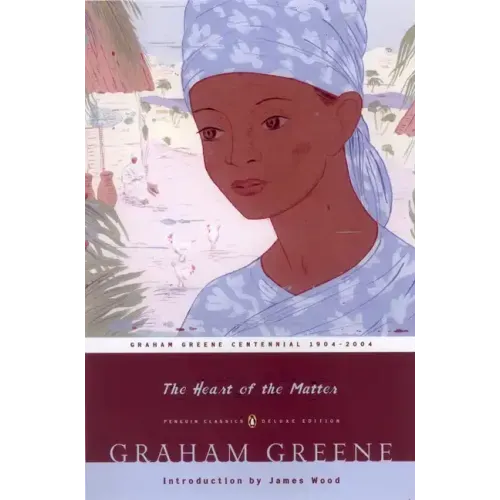 The Heart of the Matter: (Penguin Classics Deluxe Edition)