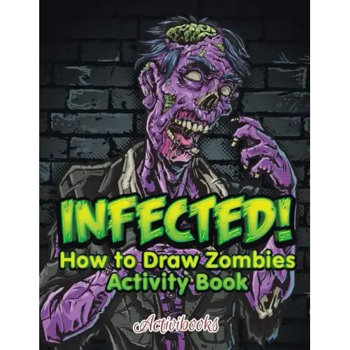 Infected! How to Draw Zombies Activity Book