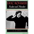 Eric Rohmer: Realist and Moralist