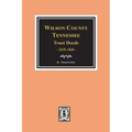 Wilson County, Tennessee Trust Deed Books EE-NN, 1828-1868.