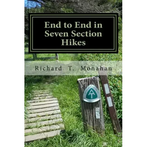 End to End in Seven Section Hikes: Quality Time Spent on the Appalachian Trail