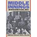 Middle Innings: A Documentary History of Baseball, 1900-1948
