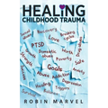 Healing Childhood Trauma: Transforming Pain into Purpose with Post-Traumatic Growth