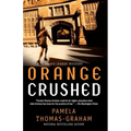Orange Crushed: An Ivy League Mystery