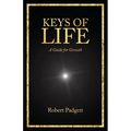 Keys of Life: A Guide for Growth