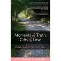 Moments of Truth, Gifts of Love