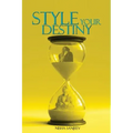 Style Your Destiny !