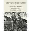 Roots to the Earth: Poems and a Story