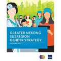 Greater Mekong Subregion Gender Strategy