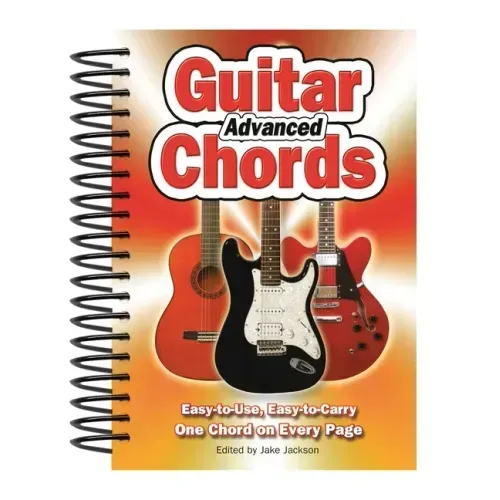 Advanced Guitar Chords: Easy-To-Use, Easy-To-Carry, One Chord on Every Page