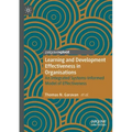 Learning and Development Effectiveness in Organisations: An Integrated Systems-Informed Model of Effectiveness