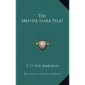 The Mental Spark Plug