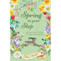 Spring in Your Step: Discover and Celebrate the Magic of Springtime