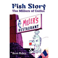 Fish Story: The Millers of Colfax