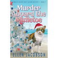 Murder Aboard the Mistletoe: A Christmas Cozy Mystery