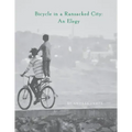 Bicycle in a Ransacked City: An Elegy