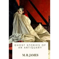 Ghost Stories of an Antiquary