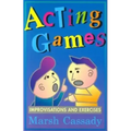 Acting Games-Improvisations and Exercises
