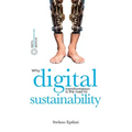 Digital Sustainability: Why digital transformation is the road to sustainability