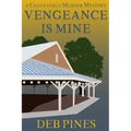 Vengeance Is Mine: A Chautauqua Murder Mystery